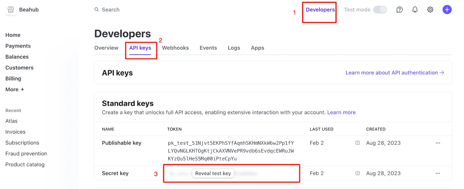 Stripe’s Publishable key: Developers > API keys > Standard keys - Secret key > Reveal key 