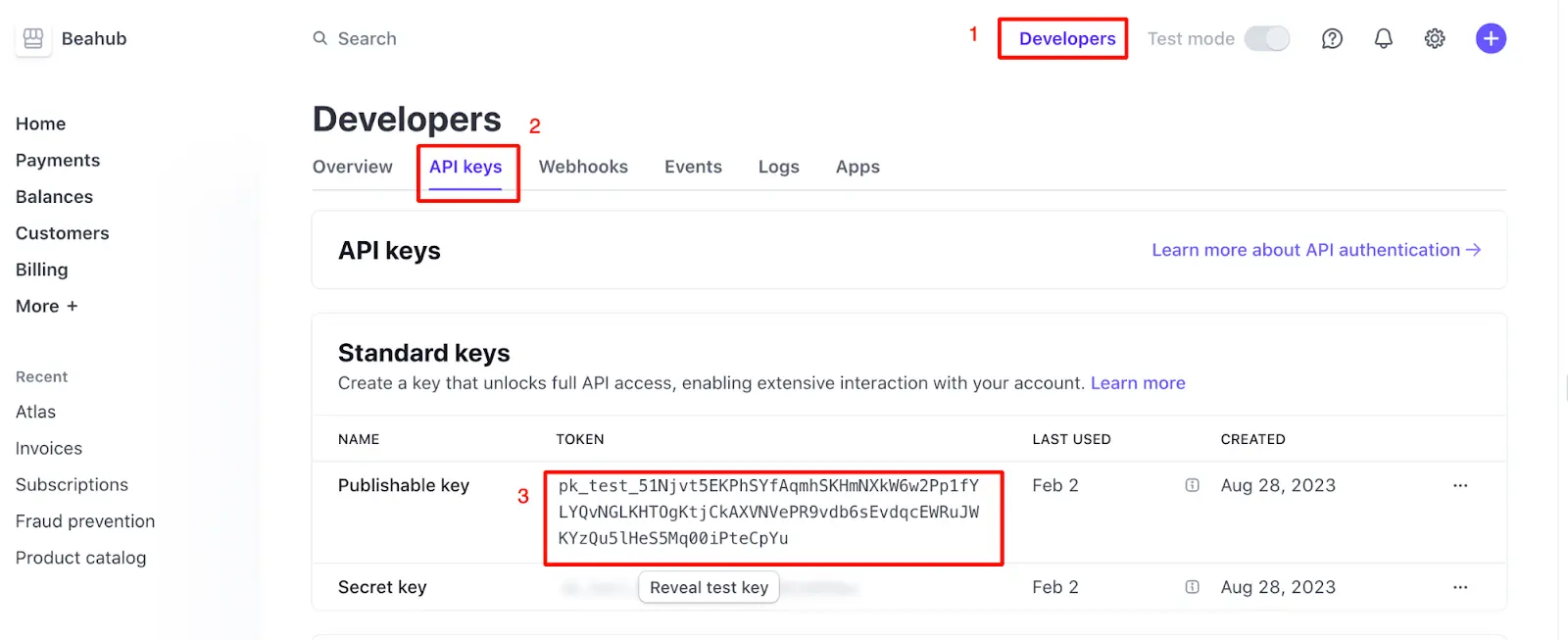 Stripe’s Publishable key: Developers > API keys > Standard keys - Publishable key